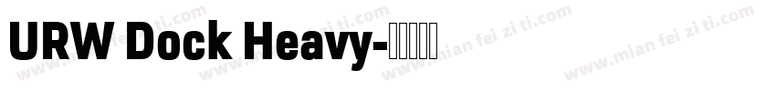 URW Dock Heavy字体转换